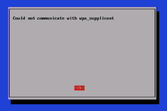 Could not communicate with wpa_supplicant